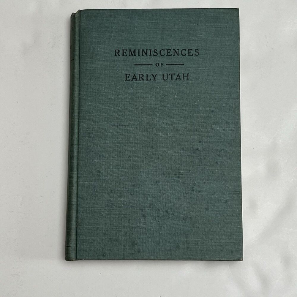 Reminiscences of Early Utah R.N. Baskin 1914 Edition Mormon Gentiles History